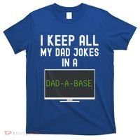 Funny I Keep All My Dad Jokes In A Dad A Base Gag Dad Joke Gift T-Shirt thumb 0