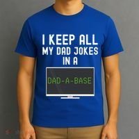Funny I Keep All My Dad Jokes In A Dad A Base Gag Dad Joke Gift T-Shirt thumb 3