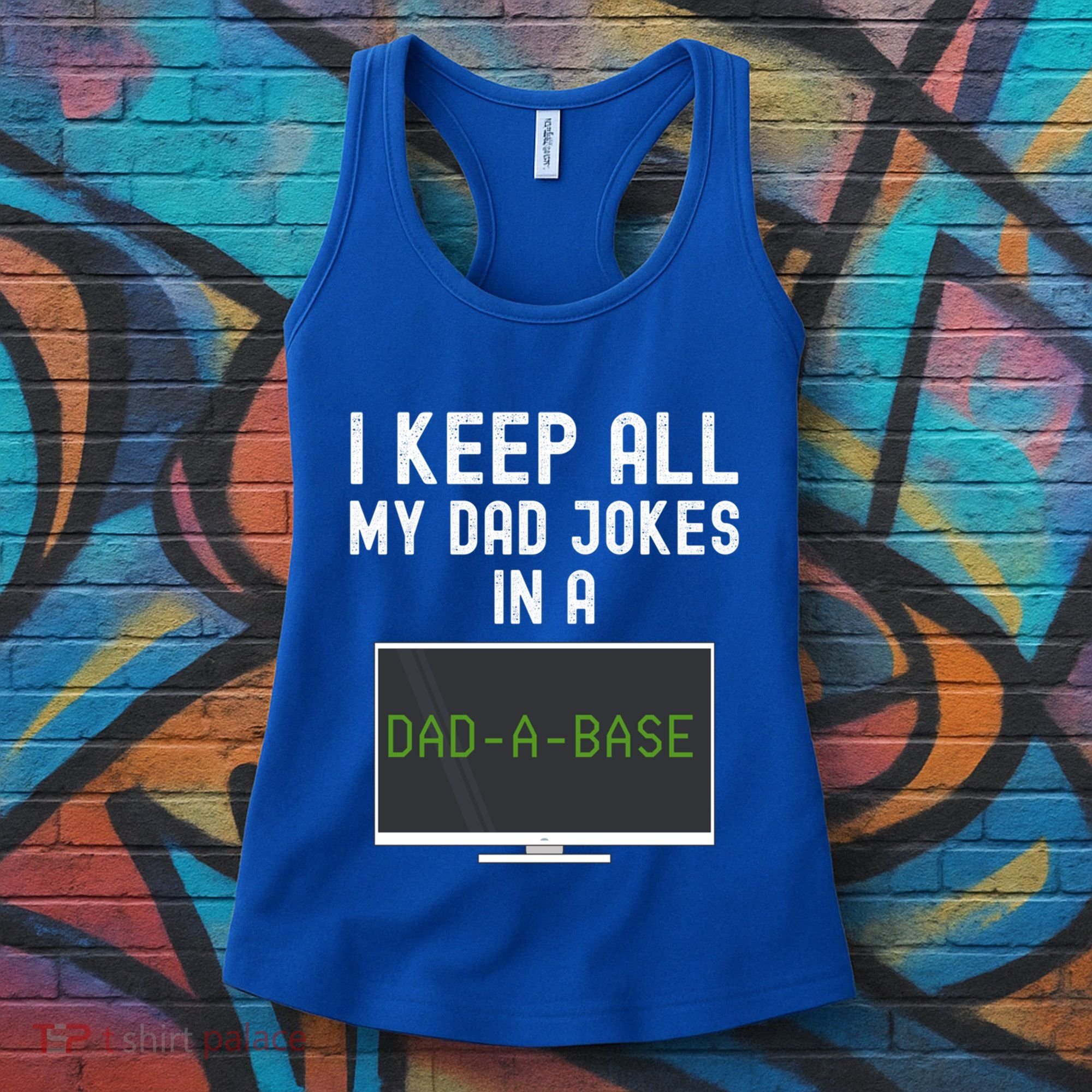 Funny I Keep All My Dad Jokes In A Dad A Base Gag Dad Joke Gift Women's Tank Top
