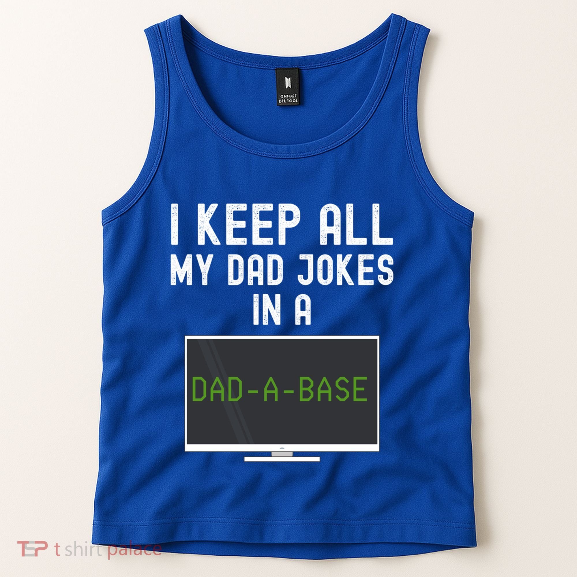Funny I Keep All My Dad Jokes In A Dad A Base Gag Dad Joke Gift Tank Top
