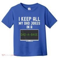 Funny I Keep All My Dad Jokes In A Dad A Base Gag Dad Joke Gift Toddler T-Shirt thumb 0