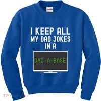 Funny I Keep All My Dad Jokes In A Dad A Base Gag Dad Joke Gift Kids Sweatshirt thumb 0