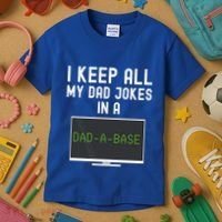 Funny I Keep All My Dad Jokes In A Dad A Base Gag Dad Joke Gift Kids T-Shirt thumb 3