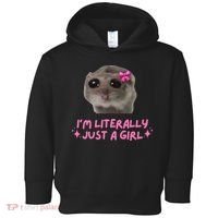 Funny IM Literally Just A Girl Sad Hamster Meme Gift Toddler Hoodie thumb 0