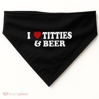 Funny I Love Tittes And Beer USA-Made Doggie Bandana thumb 0