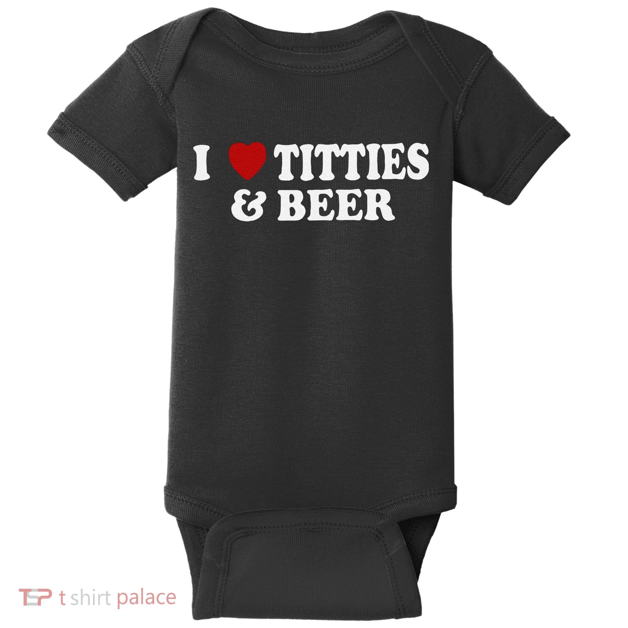 Funny I Love Tittes And Beer Baby Bodysuit