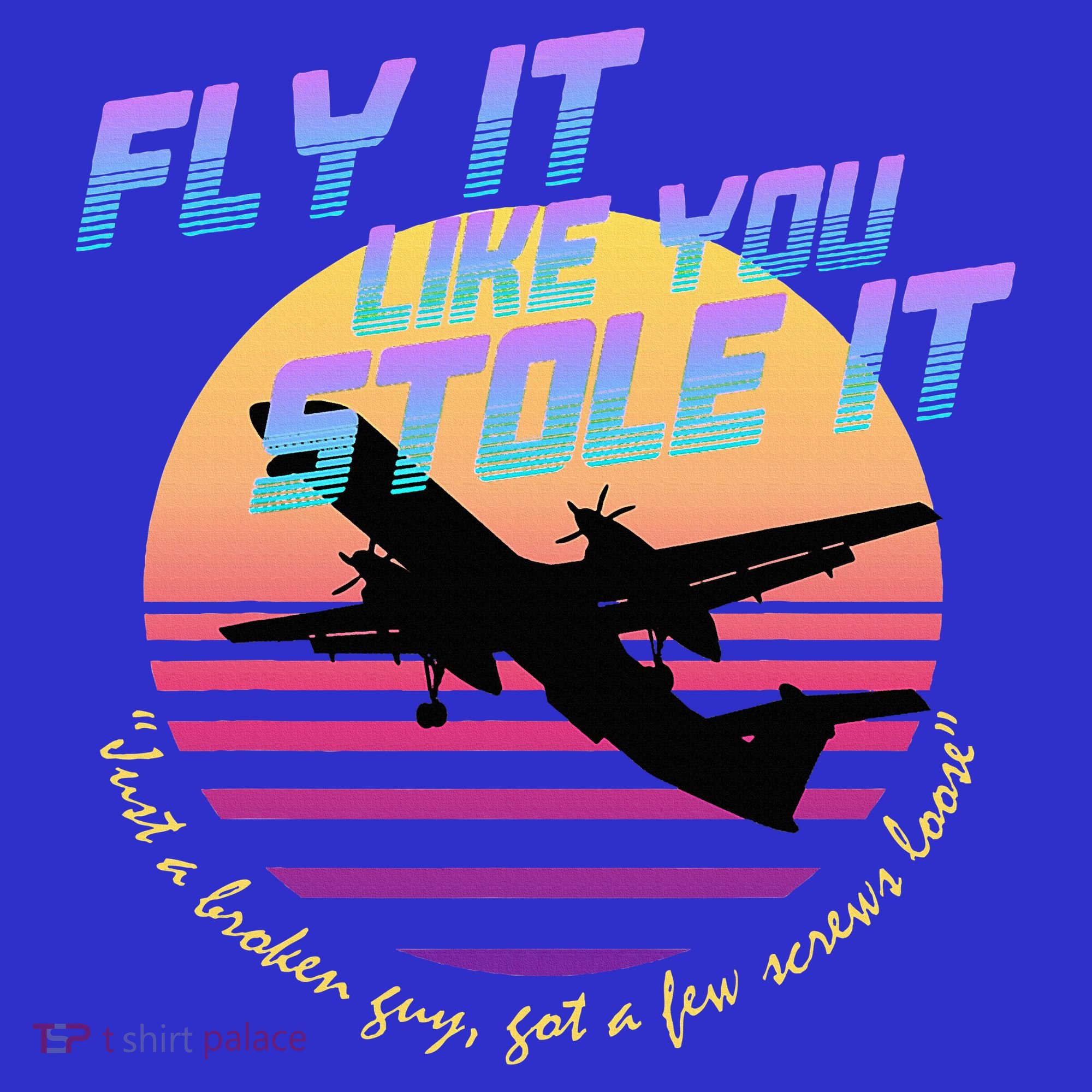Fly It Like You Stole It Sky King Vaporwave Aesthetic T-Shirt