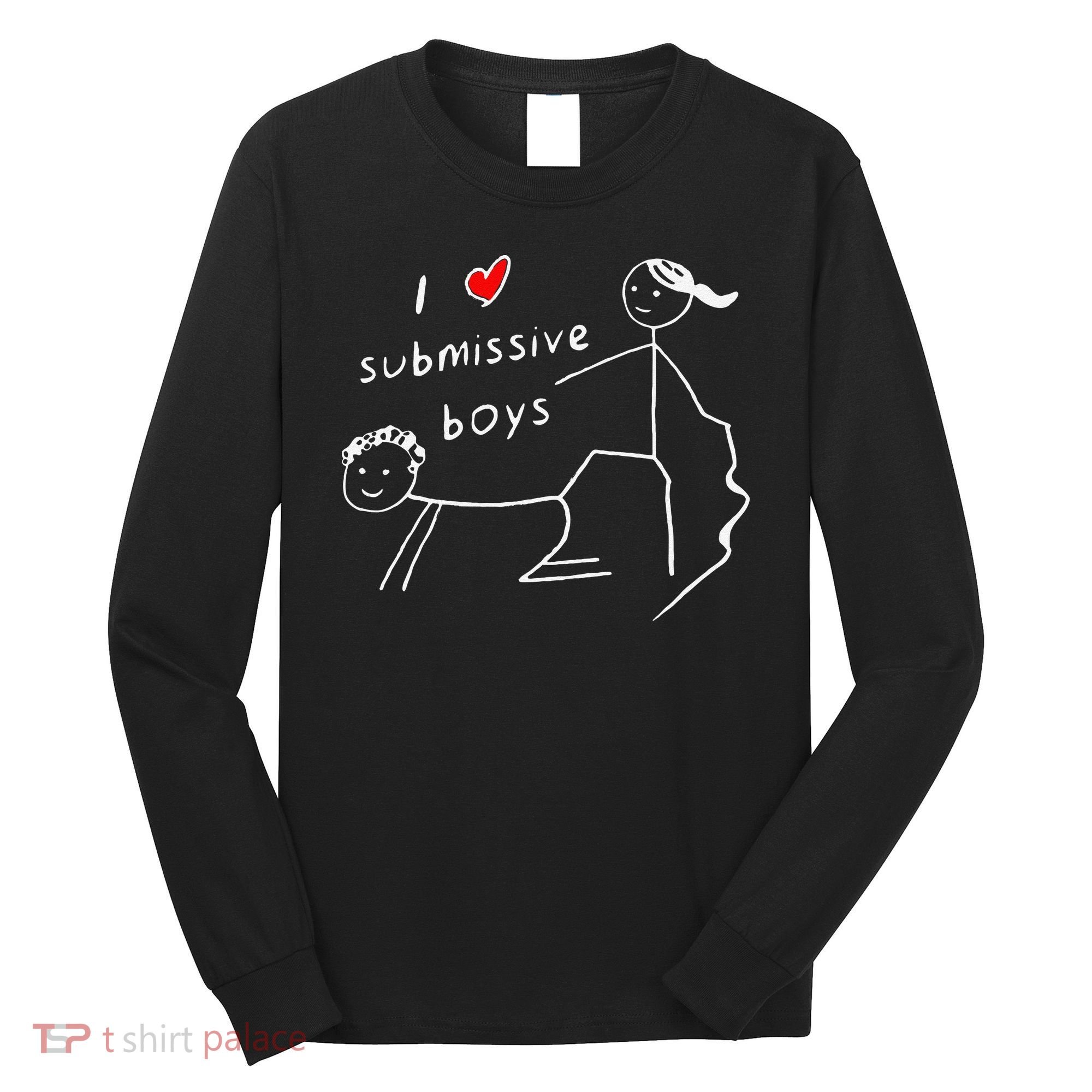 Funny I Love Submissive Boy I Heart Submissive Gift Long Sleeve Shirt