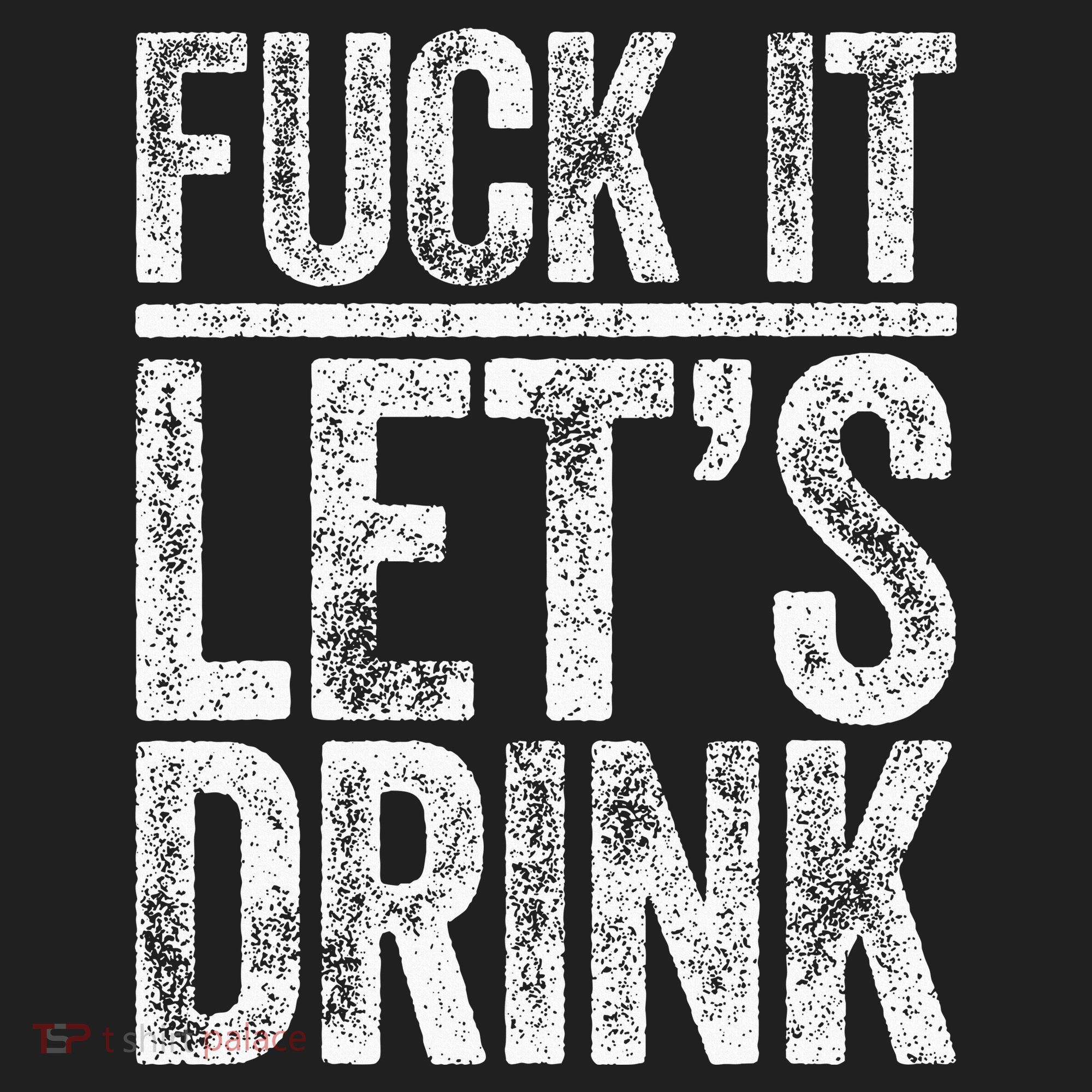 Fuck It LetS Drink Drinking Women's Sweatshirt