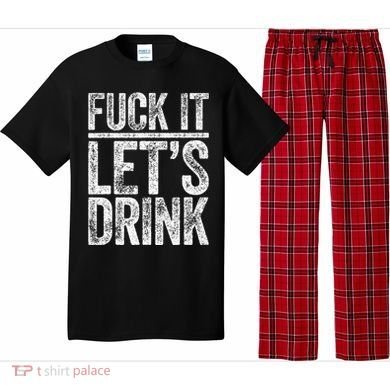 Fuck It LetS Drink Drinking Pajama Set