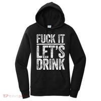 Fuck It LetS Drink Drinking Women's Hoodie thumb 0