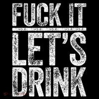 Fuck It LetS Drink Drinking Ornament thumb 1