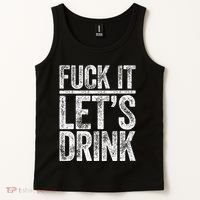 Fuck It LetS Drink Drinking Tank Top thumb 2
