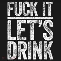 Fuck It LetS Drink Drinking Women's T-Shirt thumb 6