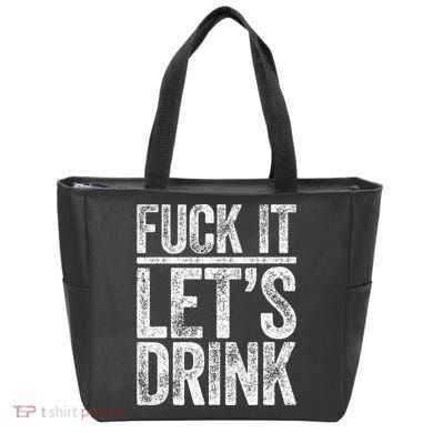 Fuck It LetS Drink Drinking Tote Bag