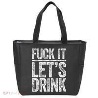 Fuck It LetS Drink Drinking Tote Bag thumb 0