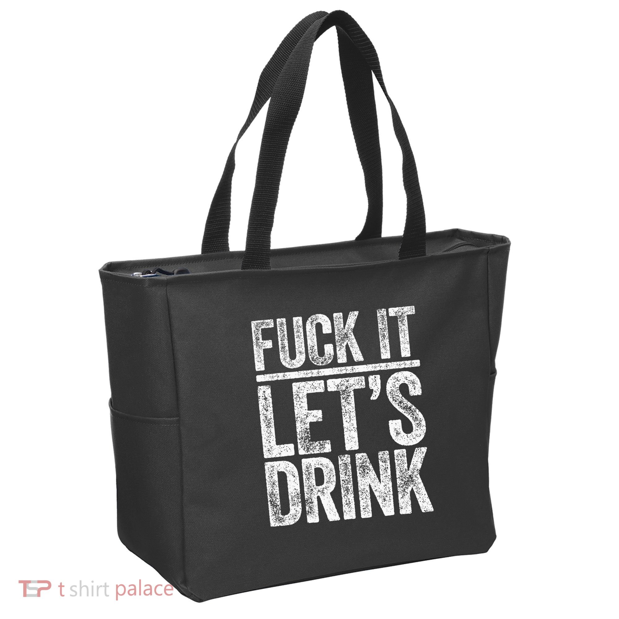 Fuck It LetS Drink Drinking Tote Bag