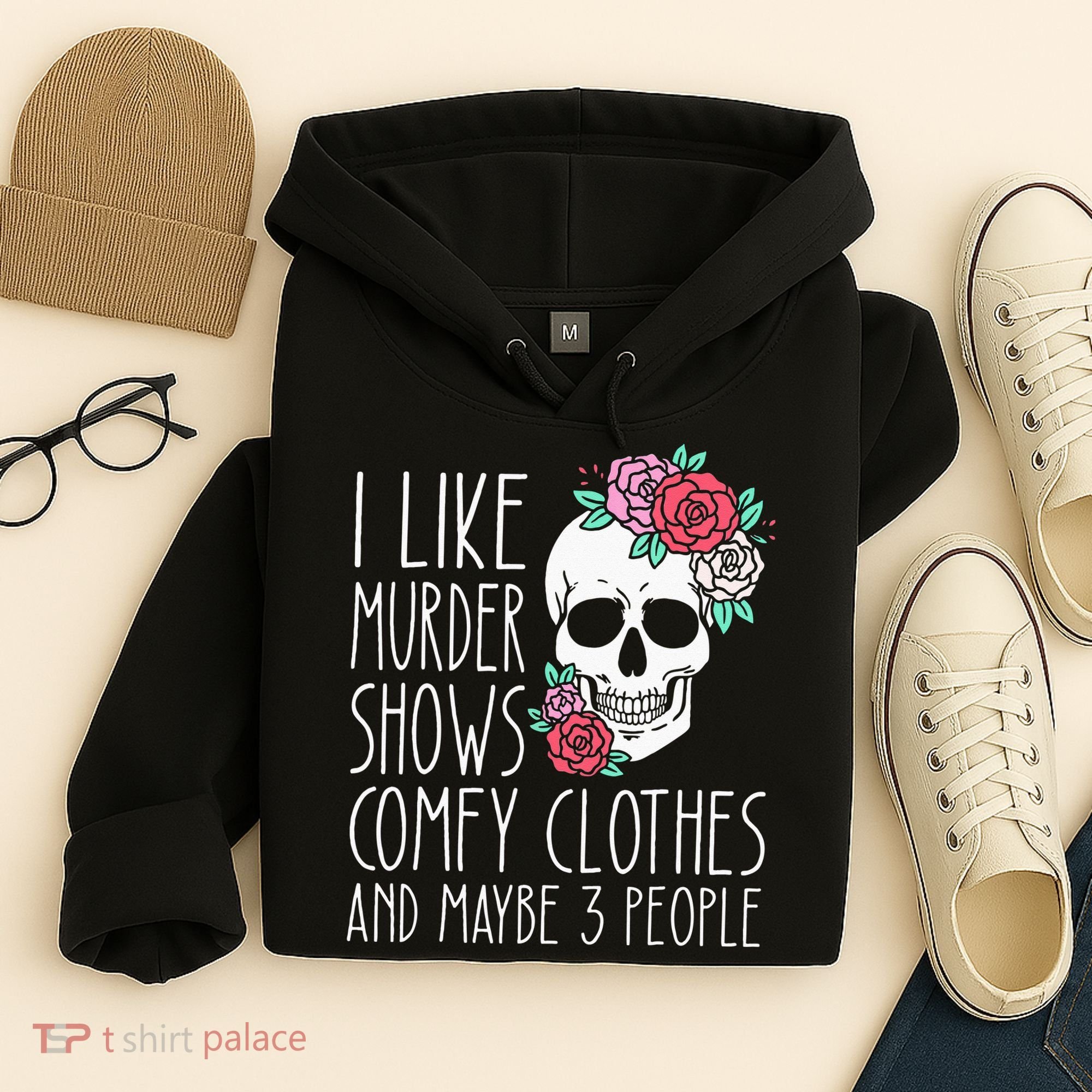 Funny I Like Murder Shows Comfy Clothes And Maybe 3 People Hoodie
