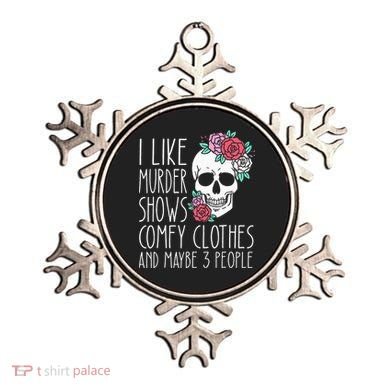 Funny I Like Murder Shows Comfy Clothes And Maybe 3 People Ornament