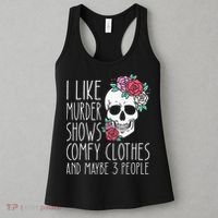 Funny I Like Murder Shows Comfy Clothes And Maybe 3 People Women's Tank Top thumb 3