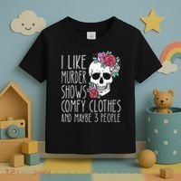 Funny I Like Murder Shows Comfy Clothes And Maybe 3 People Toddler T-Shirt thumb 3