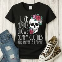 Funny I Like Murder Shows Comfy Clothes And Maybe 3 People Women's T-Shirt thumb 3
