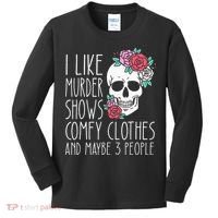 Funny I Like Murder Shows Comfy Clothes And Maybe 3 People Kids Long Sleeve Shirt thumb 0