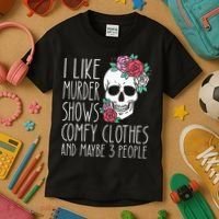 Funny I Like Murder Shows Comfy Clothes And Maybe 3 People Kids T-Shirt thumb 3