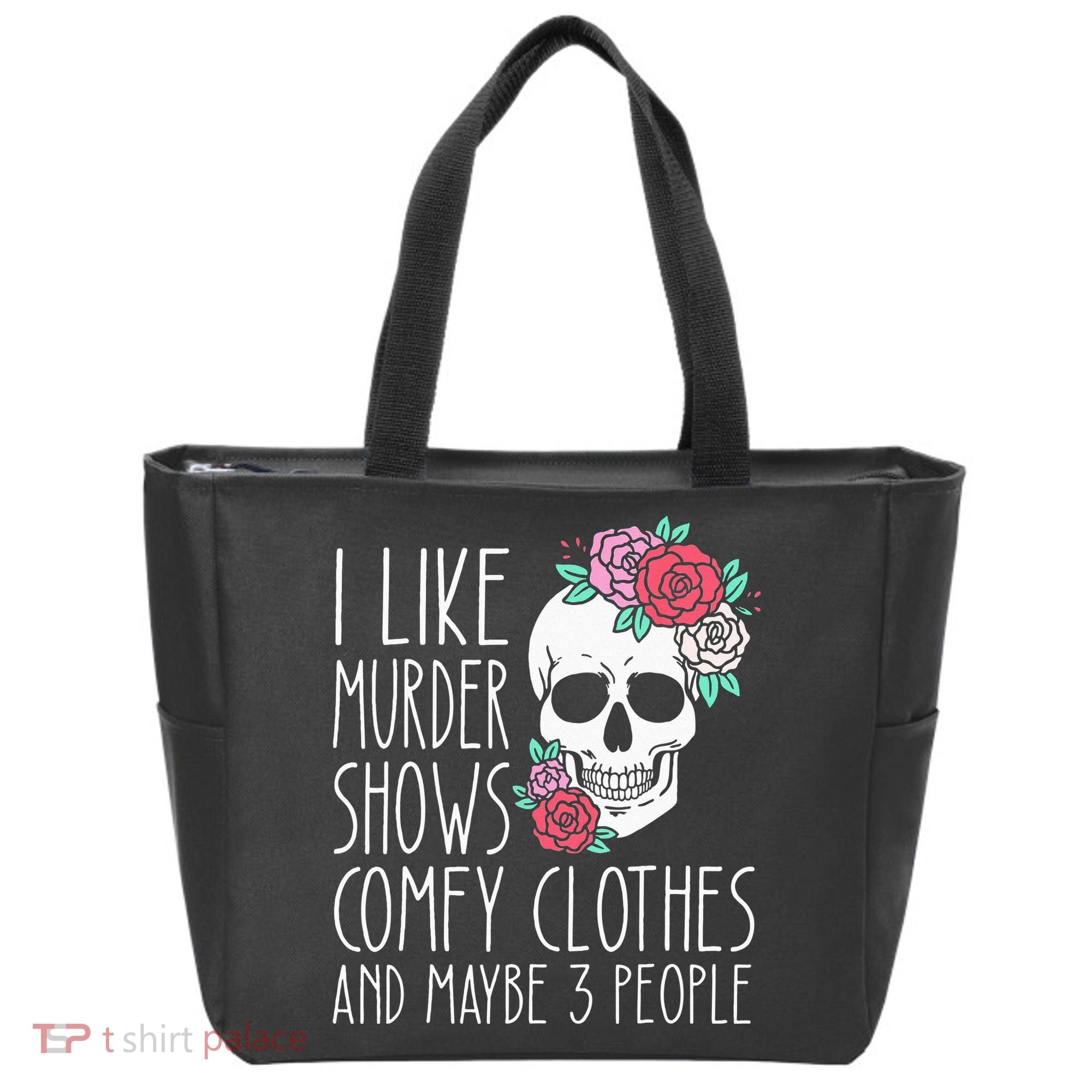 Funny I Like Murder Shows Comfy Clothes And Maybe 3 People Tote Bag