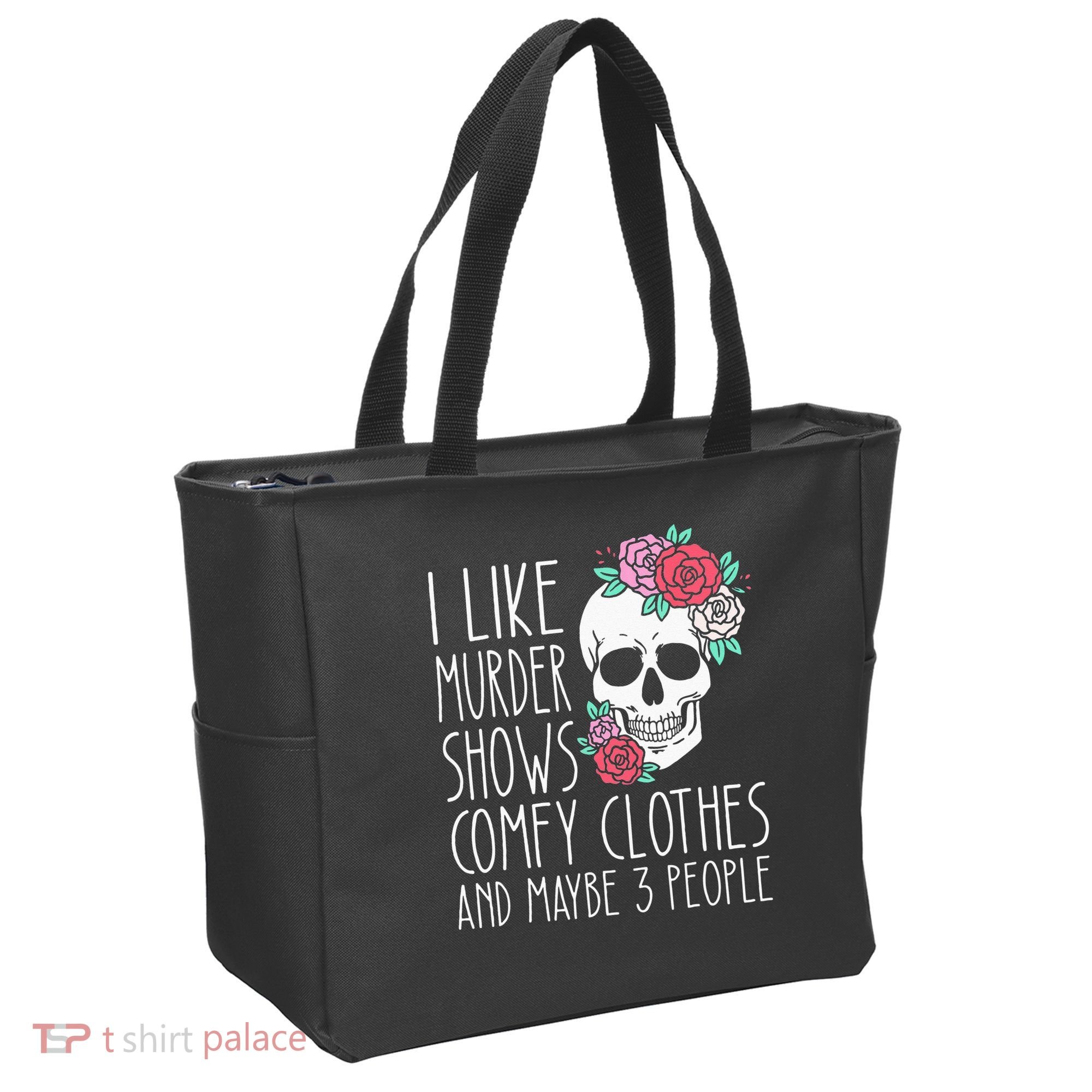 Funny I Like Murder Shows Comfy Clothes And Maybe 3 People Tote Bag