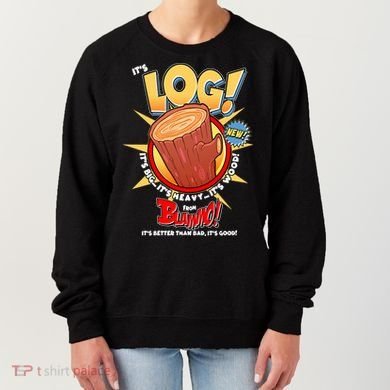 Funny It's Log Women's Sweatshirt
