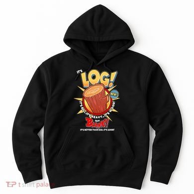 Funny It's Log Hoodie