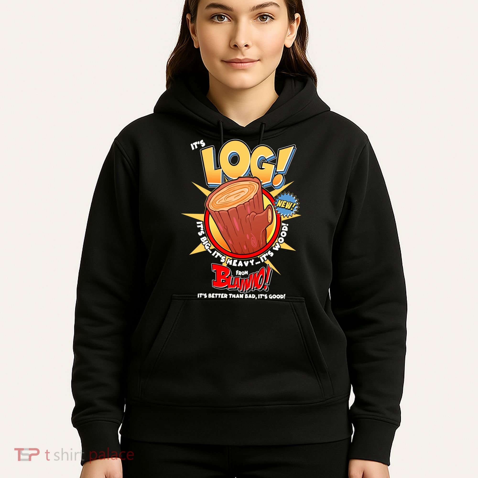 Funny It's Log Hoodie