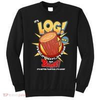 Funny It's Log Sweatshirt thumb 0