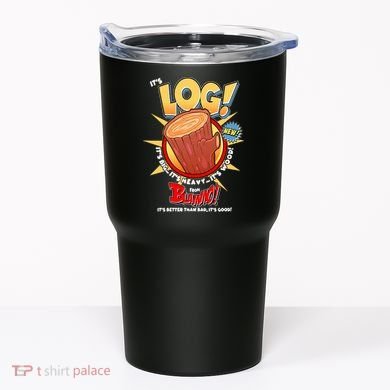 Funny It's Log Tumbler