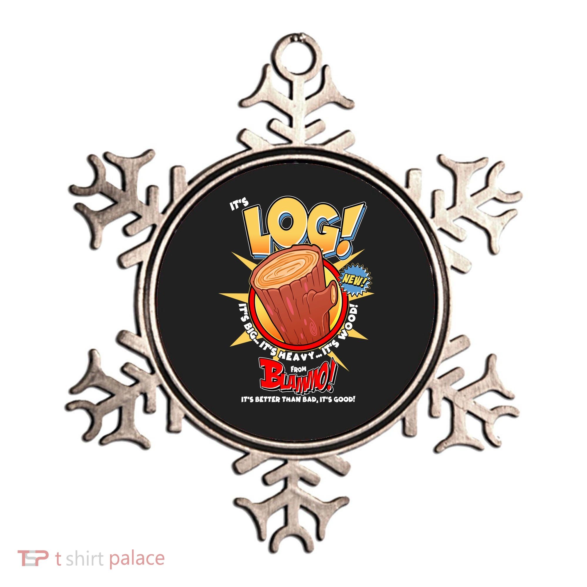 Funny It's Log Ornament