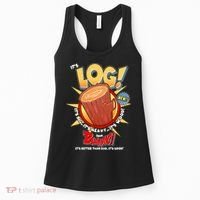 Funny It's Log Women's Tank Top thumb 0