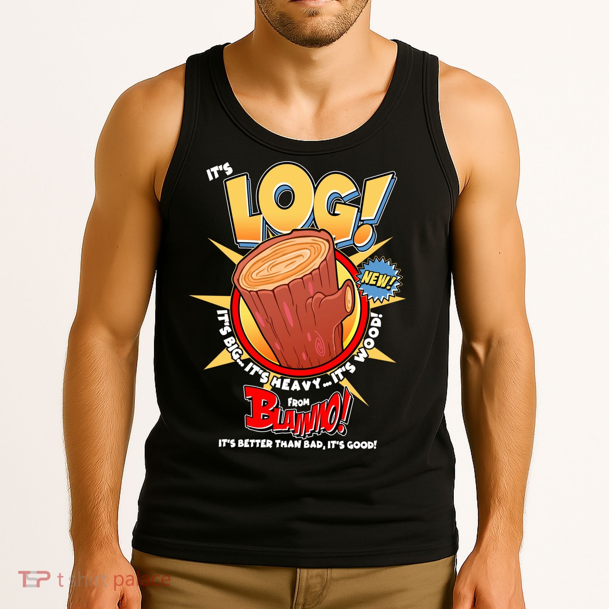Funny It's Log Tank Top
