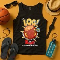Funny It's Log Tank Top thumb 4