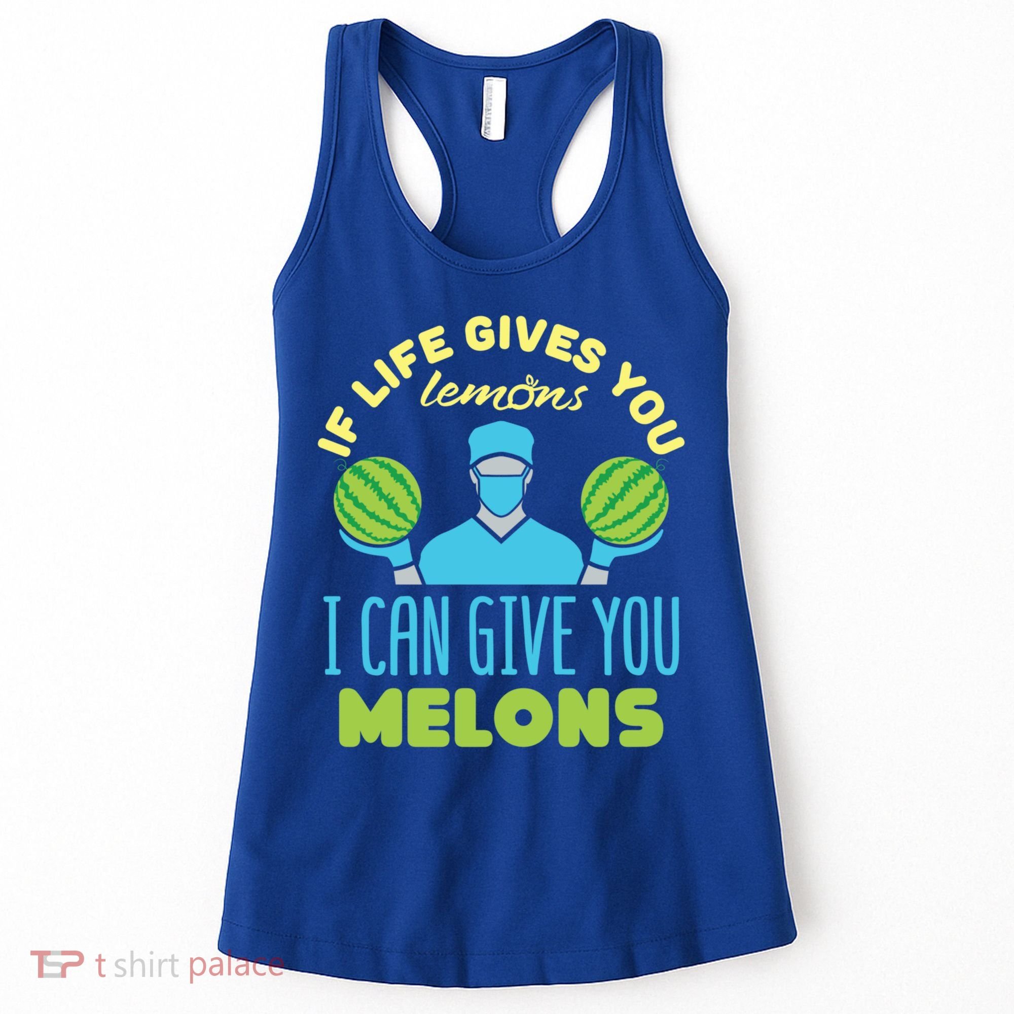 Funny If Life Gives You Lemons I Can Give You Melons Women's Tank Top