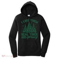 Funny I Like Them Real Thick And Sprucey Christmas Tree Xmas Gift Women's Hoodie thumb 0
