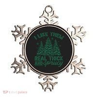 Funny I Like Them Real Thick And Sprucey Christmas Tree Xmas Gift Ornament thumb 0