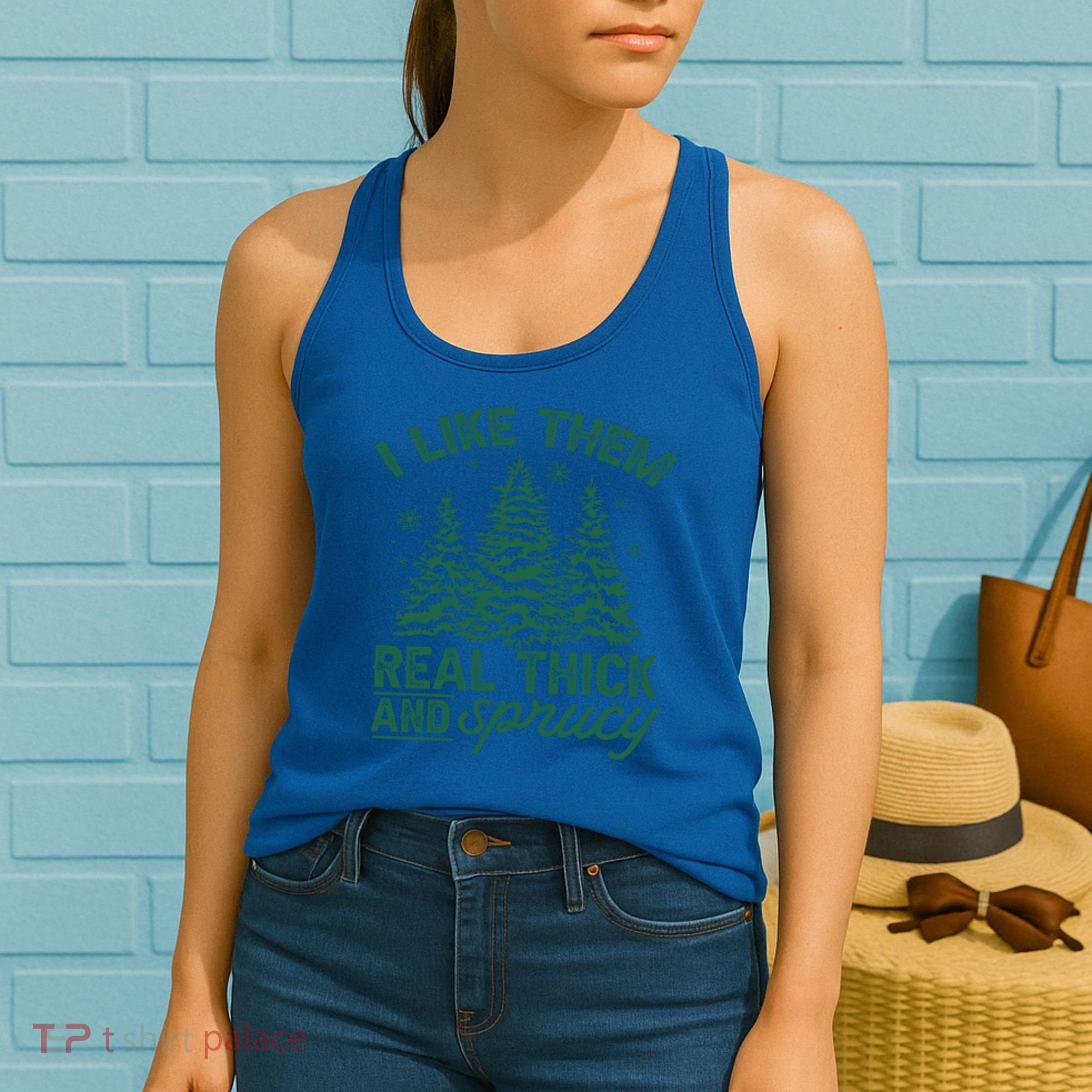 Funny I Like Them Real Thick And Sprucey Christmas Tree Xmas Gift Women's Tank Top