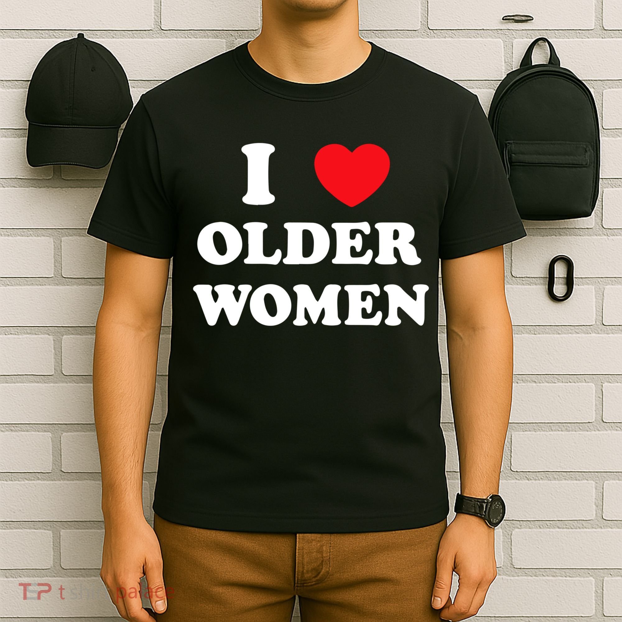 Funny I Love Older Women Heart Hot Moms T-Shirt