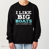 Funny I Like Big Boats And I Cannot Lie Cruise Boating Gift Women's Sweatshirt thumb 0