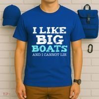 Funny I Like Big Boats And I Cannot Lie Cruise Boating Gift T-Shirt thumb 6