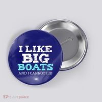 Funny I Like Big Boats And I Cannot Lie Cruise Boating Gift Button thumb 0