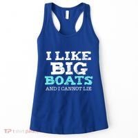 Funny I Like Big Boats And I Cannot Lie Cruise Boating Gift Women's Tank Top thumb 0
