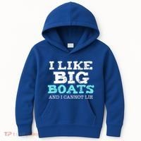 Funny I Like Big Boats And I Cannot Lie Cruise Boating Gift Kids Hoodie thumb 0
