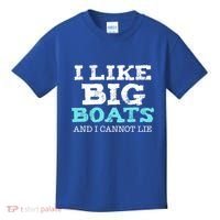 Funny I Like Big Boats And I Cannot Lie Cruise Boating Gift Kids T-Shirt thumb 0